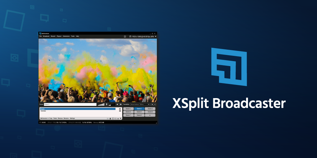 Phần mềm Live Stream - xSplit Broadcaster